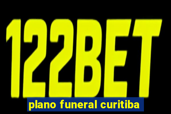 plano funeral curitiba